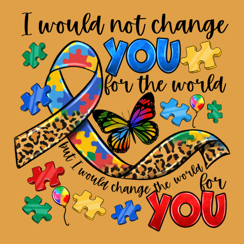 I Would Not Change You Autism Premium Hoodie by JahusDesignShop | Teevron