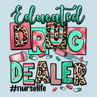 Educated Drug Dealer Nurse Life Ladies Tee | Teevron