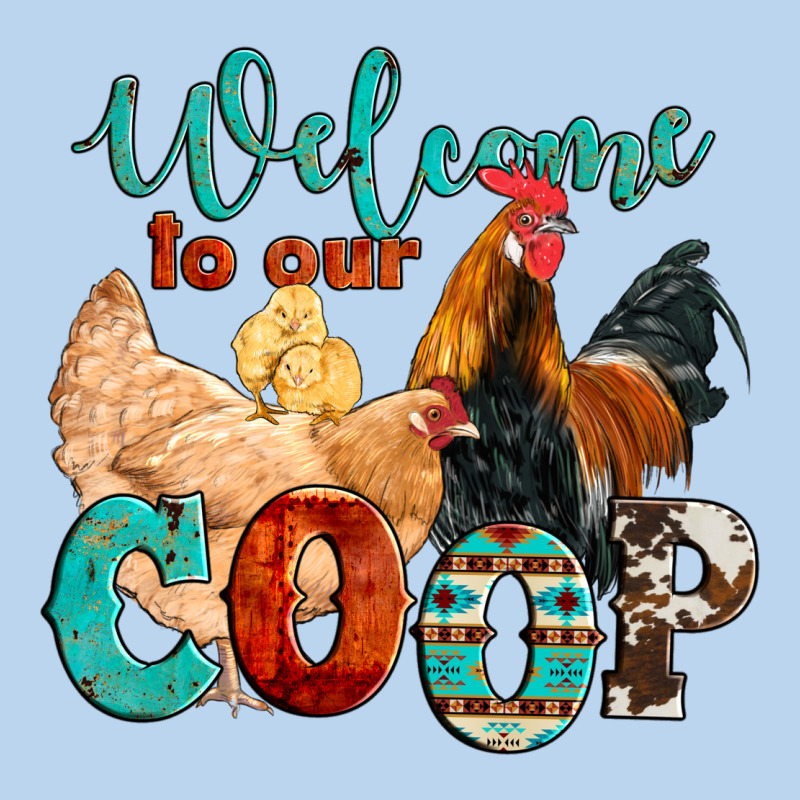 Welcome To Our Coop Classic Tee by Artiststas | Teevron
