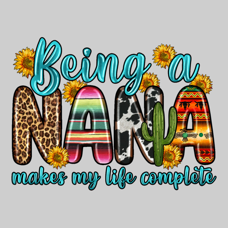 Being A Nana Makes My Life Complete Premium Tee by Zillion Design Studio | Teevron