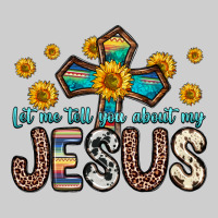 Let Me Tell You About My Jesus Premium Tee | Teevron