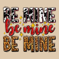 Be Mine Be Mine Be Mine Heavyweight Sweatshirt | Teevron