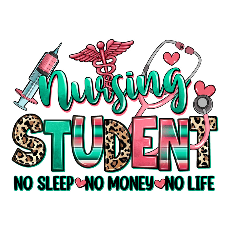 Nursing Student No Sleep No Money No Life Ladies Tee by RanaPortraitStore | Teevron