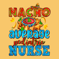 Nacho Average Pediatric Nurse   With Nacho Vintage Hoodie | Teevron