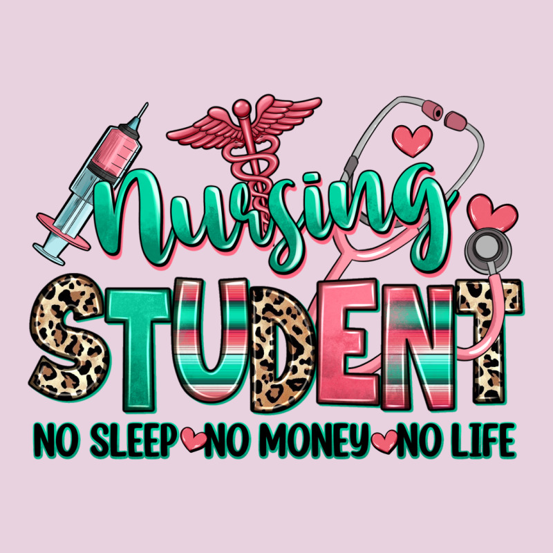Nursing Student No Sleep No Money No Life Ladies Tee by RanaPortraitStore | Teevron