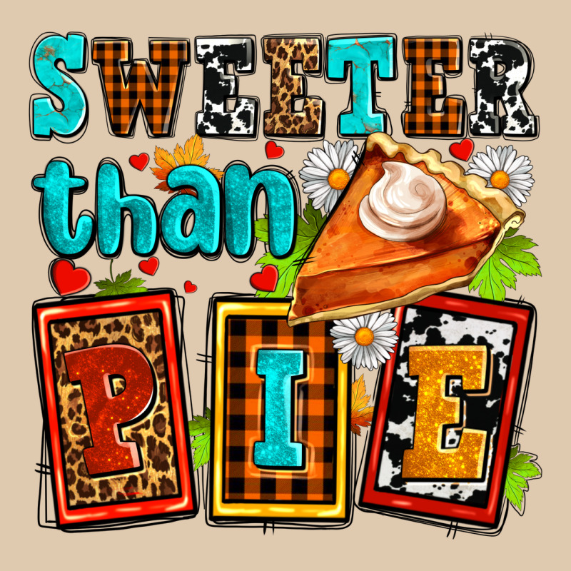 Sweeter Than Pie With Pumpkin Pie Heavyweight Sweatshirt by AdoDesignShop | Teevron