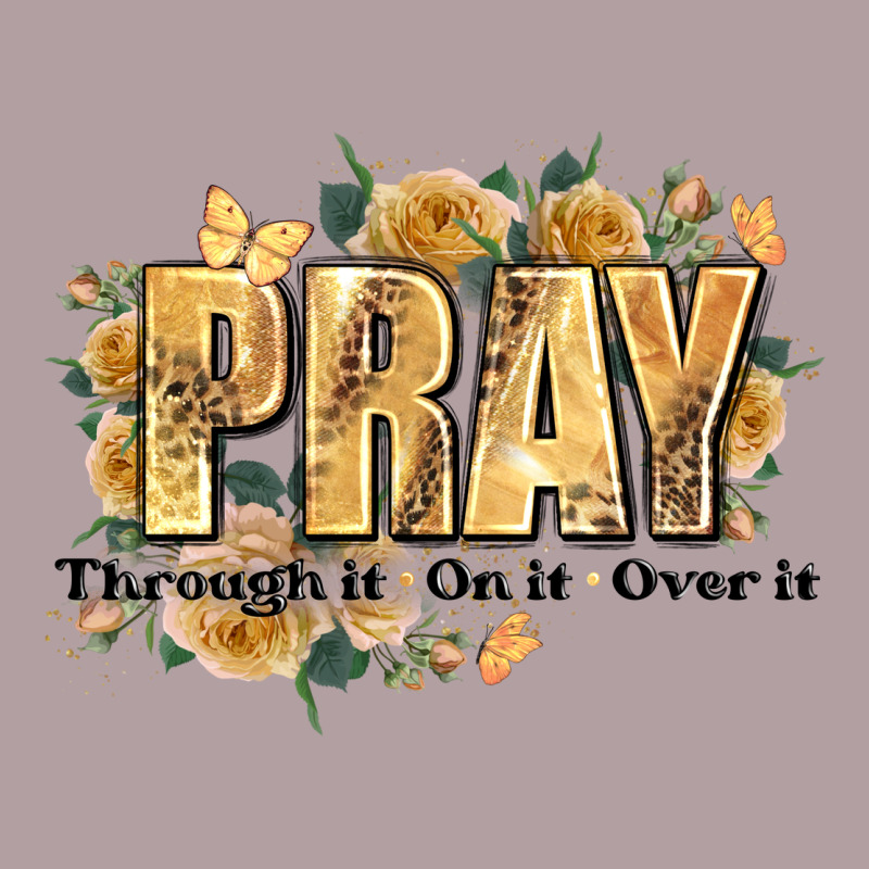Pray Through It On It And Over It Vintage Hoodie by JahusDesignShop | Teevron