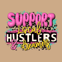 Support Local Hustlers And Dreamers Vintage Hoodie | Teevron