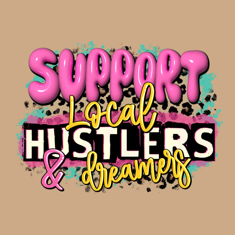 Support Local Hustlers And Dreamers Vintage Hoodie by JahusDesignShop | Teevron