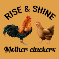 Rise And Shine Mother Cluckers Premium Hoodie | Teevron