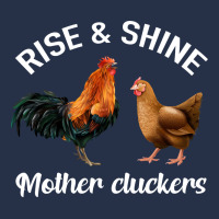 Rise And Shine Mother Cluckers Premium Hoodie | Teevron