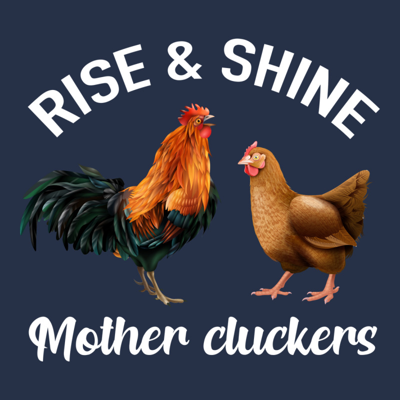 Rise And Shine Mother Cluckers Premium Hoodie by Bettercallsaul | Teevron