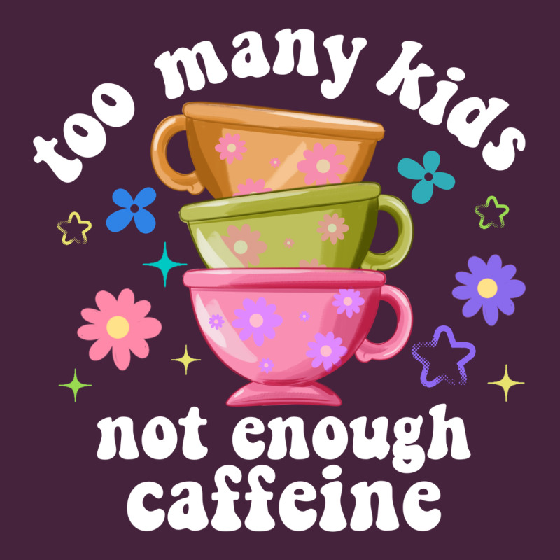 Too Many Kids Not Enough Caffeine Long Sleeve Tee by JahusDesignShop | Teevron