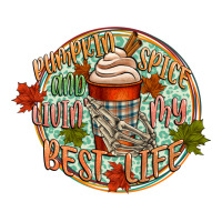 pumpkin spice and livin my best life | Teevron