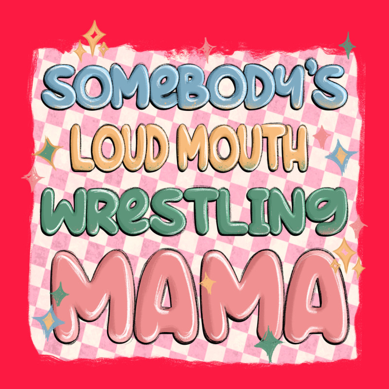 Somebody's Loud Mouth Wrestling Mama Zipper Hoodie by MaliasSmallBusiness | Teevron