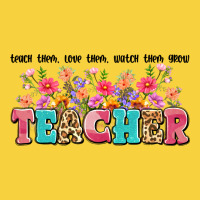 Teach Them Love Them Watch Them Grow Teacher Premium Sweatshirt | Teevron