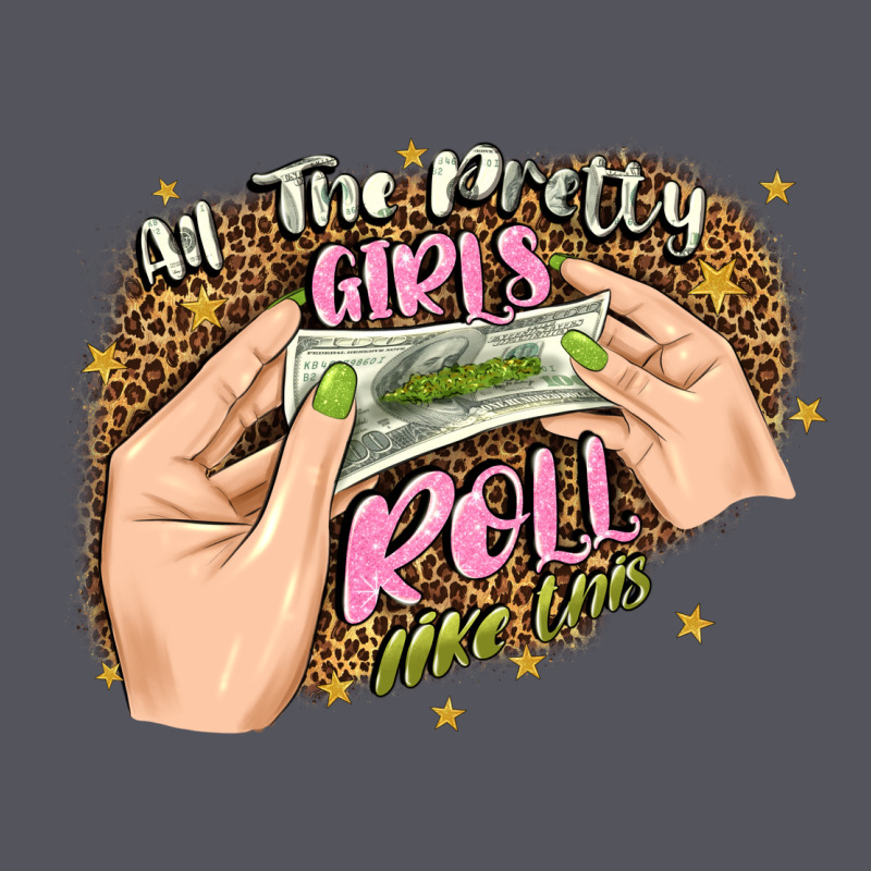All The Pretty Girls Roll Like This Vintage Hoodie by JahusDesignShop | Teevron