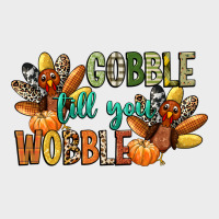 Gobble Till You Wobble Urban Hoodie | Teevron
