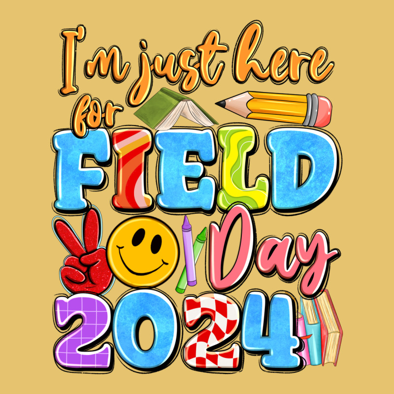 Im Just Here For Field Day 2024 Premium Sweatshirt by Artiststas | Teevron
