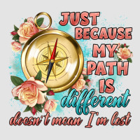 Just Because My Path Is Different Premium Sweatshirt | Teevron
