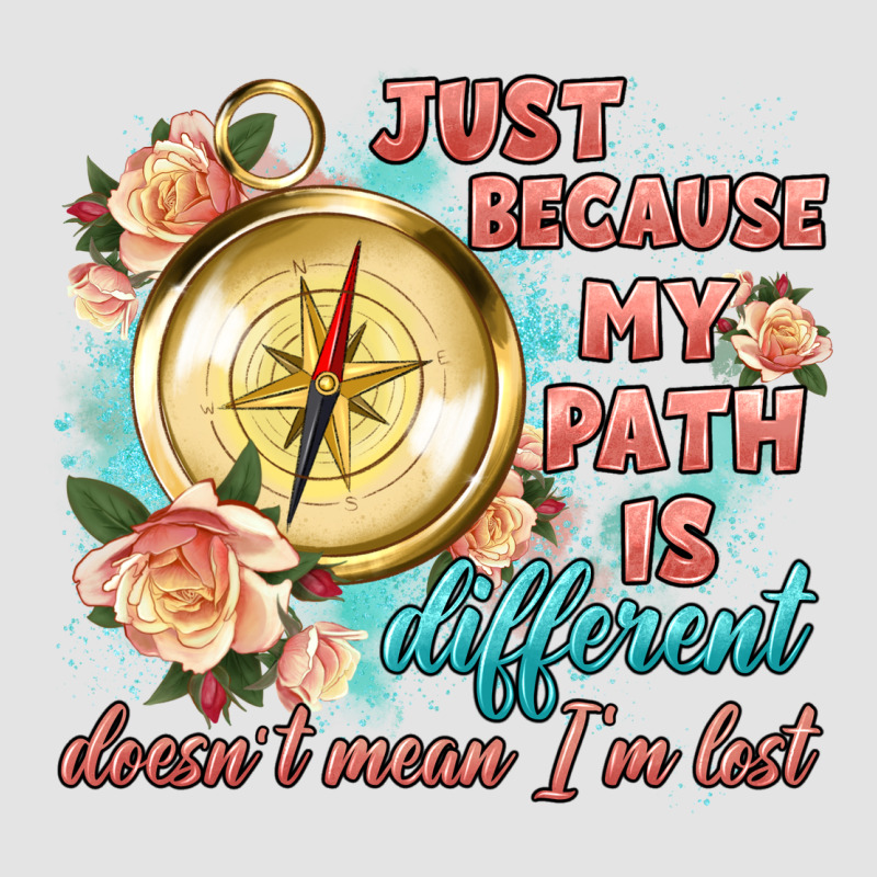 Just Because My Path Is Different Premium Sweatshirt by Artiststas | Teevron