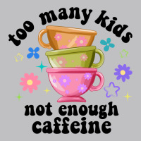 Too Many Kids Not Enough Caffeine Long Sleeve Tee | Teevron