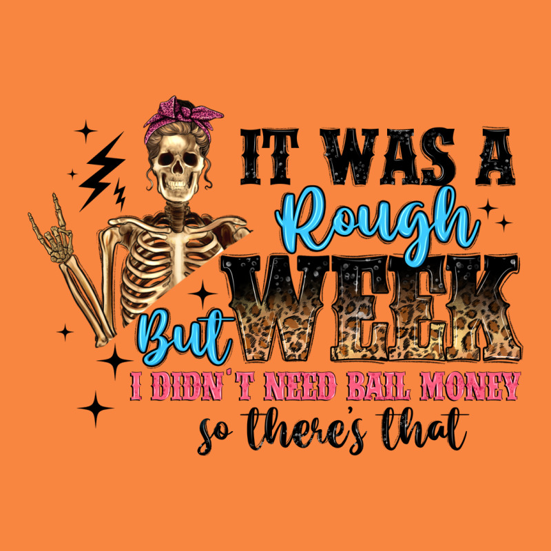 It Was A Rough Week But I Didn T Need Bail Money S Premium Sweatshirt by Artiststas | Teevron