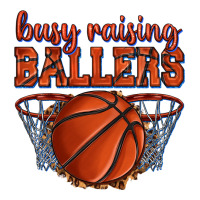 busy raising ballers basketball | Teevron