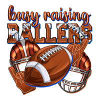 busy raising ballers football | Teevron