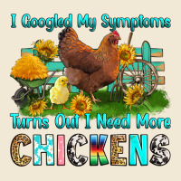 I Googled My Symptoms Turns Out I Need More Chicke Ladies Tee | Teevron