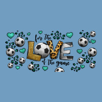 For The Love Of The Game Soccer Urban Heavy Tee | Teevron