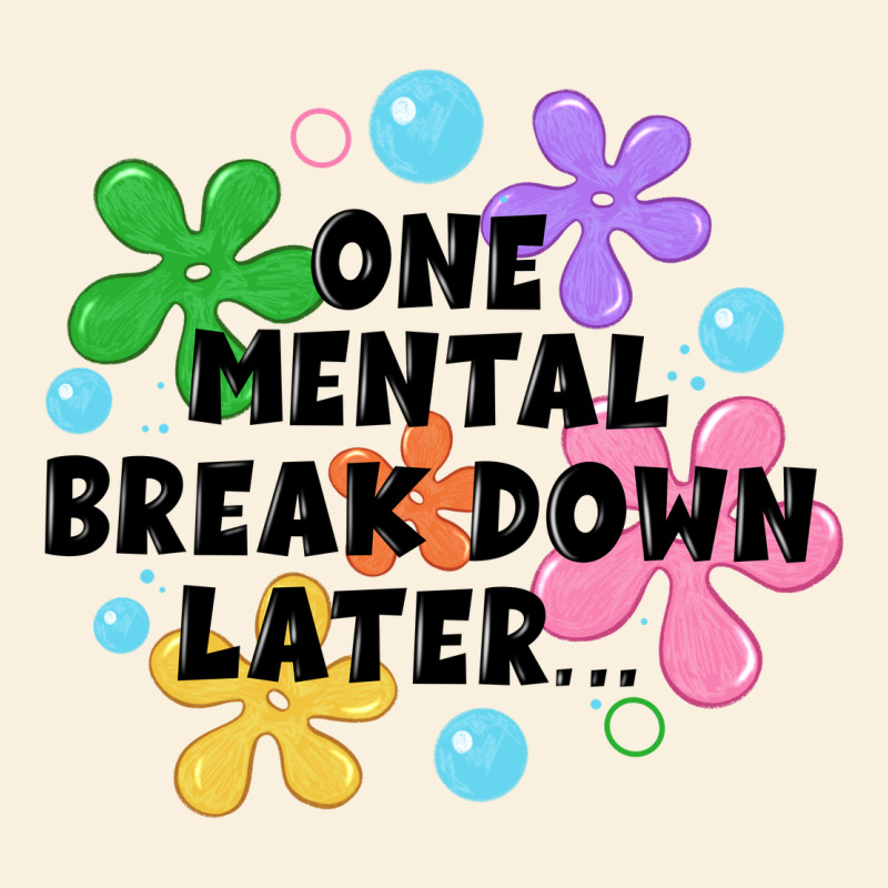 One Mental Break Down Later Vintage Hoodie by JahusDesignShop | Teevron