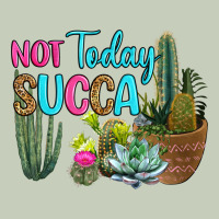 Not Today Succa Ladies Tee | Teevron