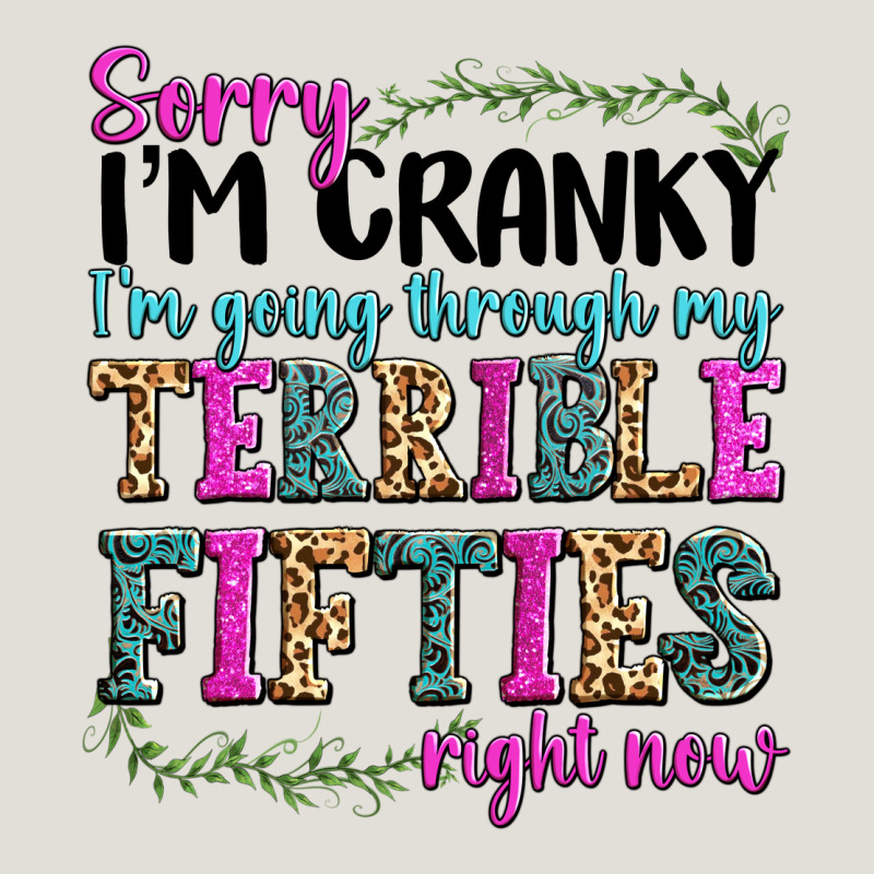 Sorry I’m Cranky I’m Going Through My Terrible Heavy Core Tee by texasbilliewilder | Teevron