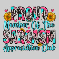 Proud Member Of The Sarcasm Appreciation Club Premium Tee | Teevron