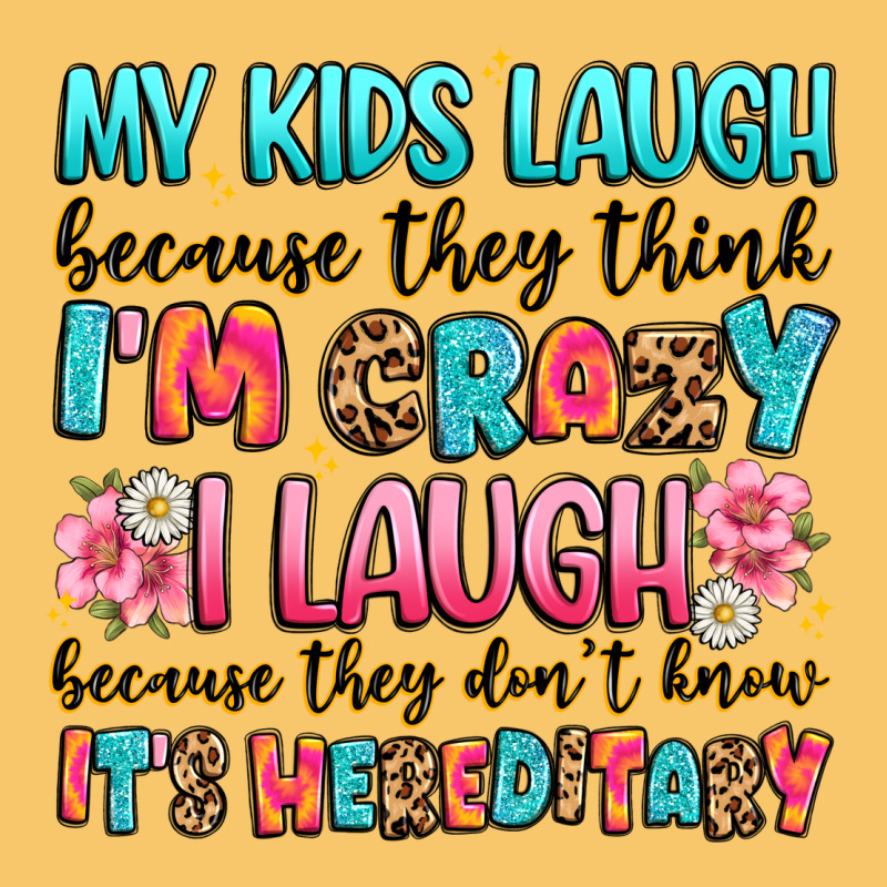 My Kids Laugh Because They Think I'm Crazy Vintage Hoodie by JahusDesignShop | Teevron