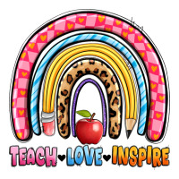 teach love inspire rainbow | Teevron