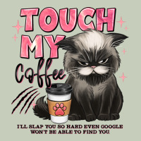 Touch My Coffee And Ill Slap You So Hard Grumpy Ca Ladies Tee | Teevron