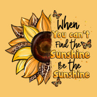 When You Can't Find The Sunshine Be The Sunshine Vintage Hoodie | Teevron