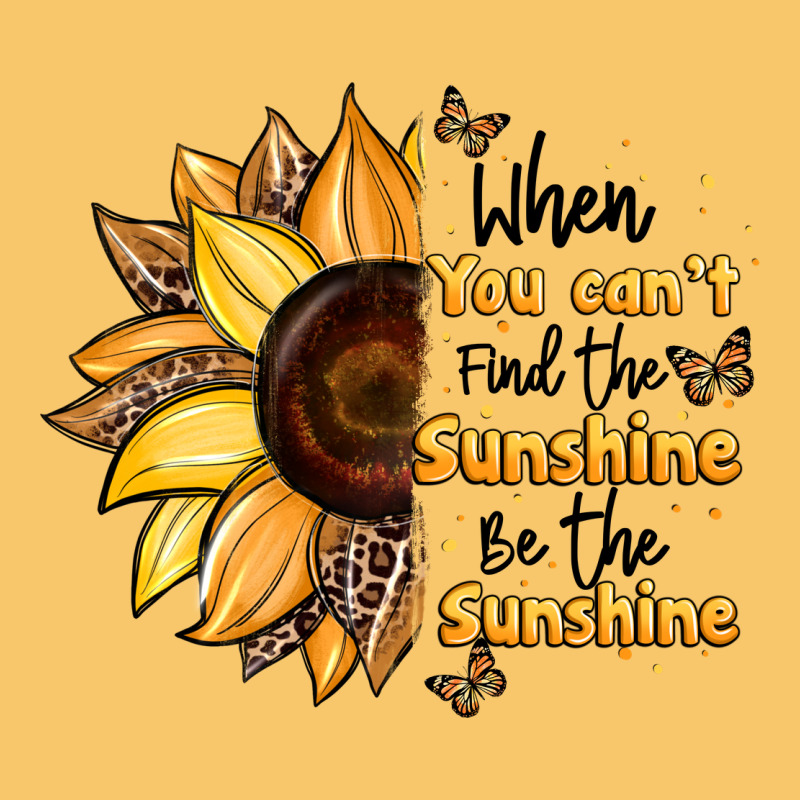 When You Can't Find The Sunshine Be The Sunshine Vintage Hoodie by JahusDesignShop | Teevron