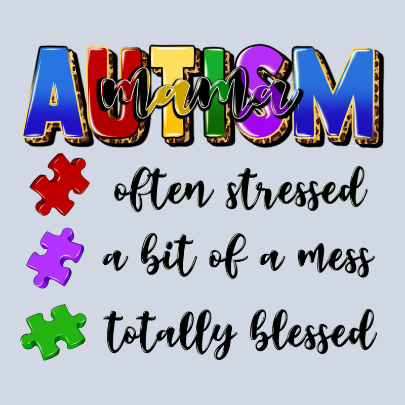 I'm A Hot Mess Always Stressed And Proudly Autism Premium Sweatshirt by Artiststas | Teevron
