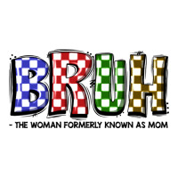 bruh the woman formerly known as mom | Teevron