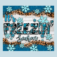 It's Freezin Season Ladies Tee | Teevron