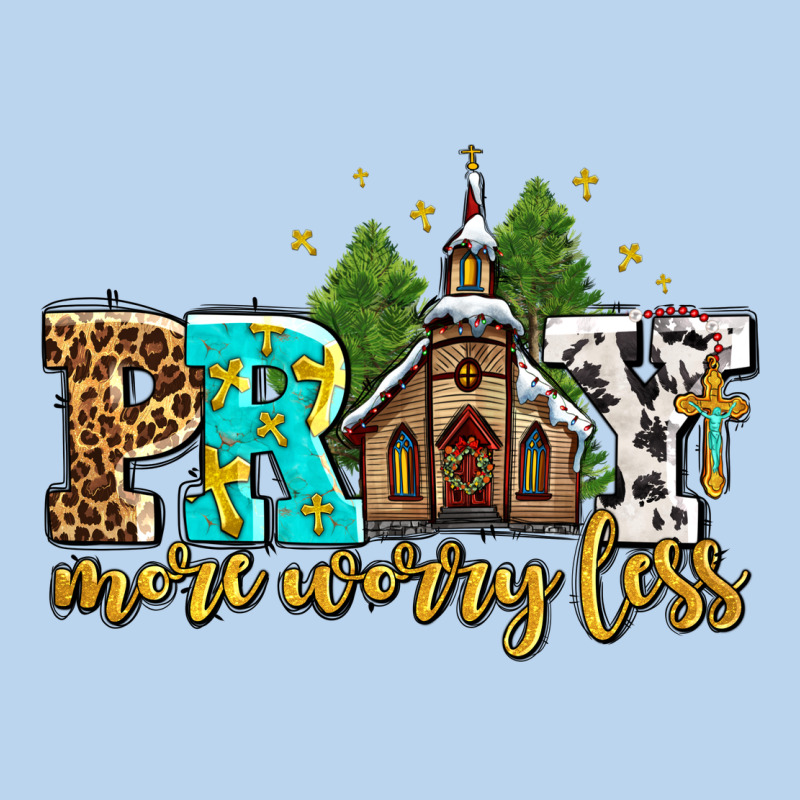 Pray More Worry Less With Church Classic Tee by AdoDesignShop | Teevron