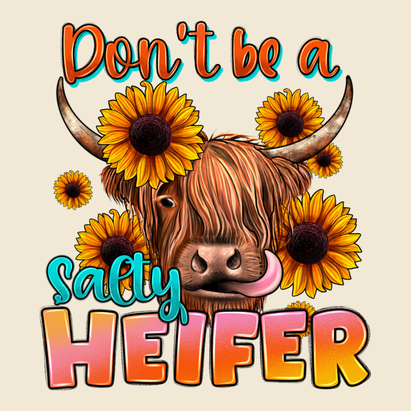 Dont Be A Salty Heifer Ladies Tee by JahusDesignShop | Teevron
