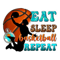 eat sleep basketball repeat | Teevron