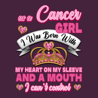 As A Cancer Girl I Was Born With My Heart On My Sleeve And A Mouth Long Sleeve Tee | Teevron