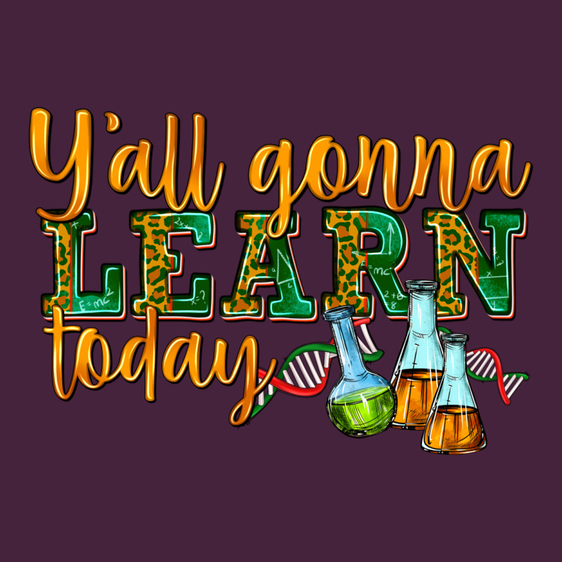 Yall Gonna Learn Today Premium Tee by texasbilliewilder | Teevron