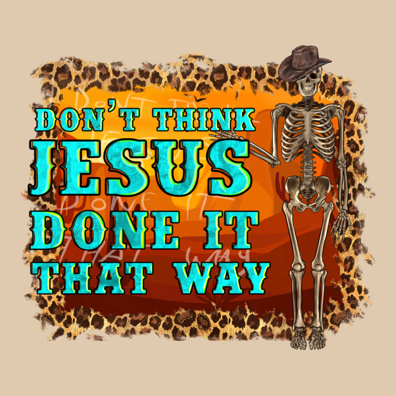 Don't Jesus Done It That Way Western Skeleton Heavyweight Sweatshirt by Artiststas | Teevron
