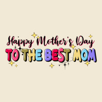 Happy Mother's To The Best Mom Ladies Tee | Teevron